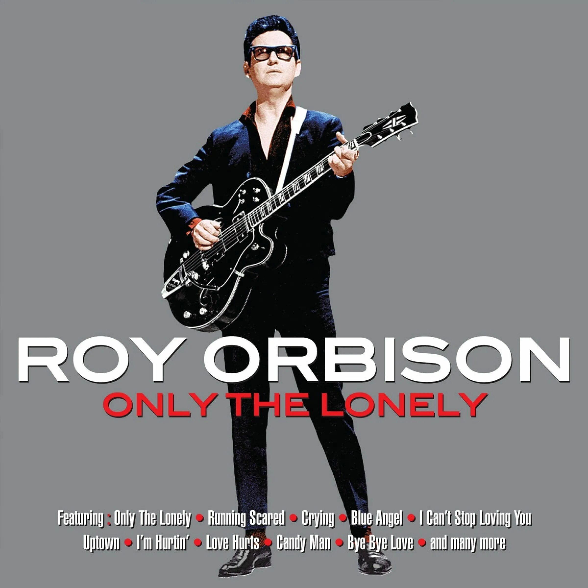 Roy Orbison only the Lonely. Lonely only. Roy Orbison Loneliness. Roy Orbison logo. Only the lonely