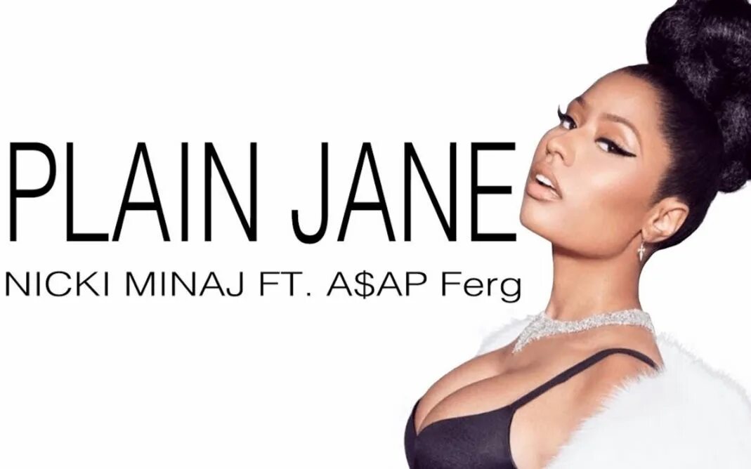 Plain Jane Nicki Minaj. Minaj ASAP. Plain Jane Nicki Minaj текст. Plain Jane Remix Nicki Minaj.