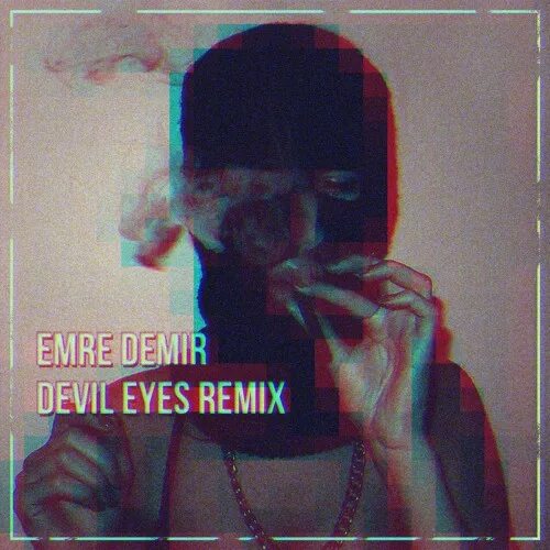 Devil eyes remix. Devil Eyes Hippie Sabotage. Devil Eyes Hippie Sabotage обложка. Обложка песни Devil Eyes. Девушка с обложки Devil Eyes.