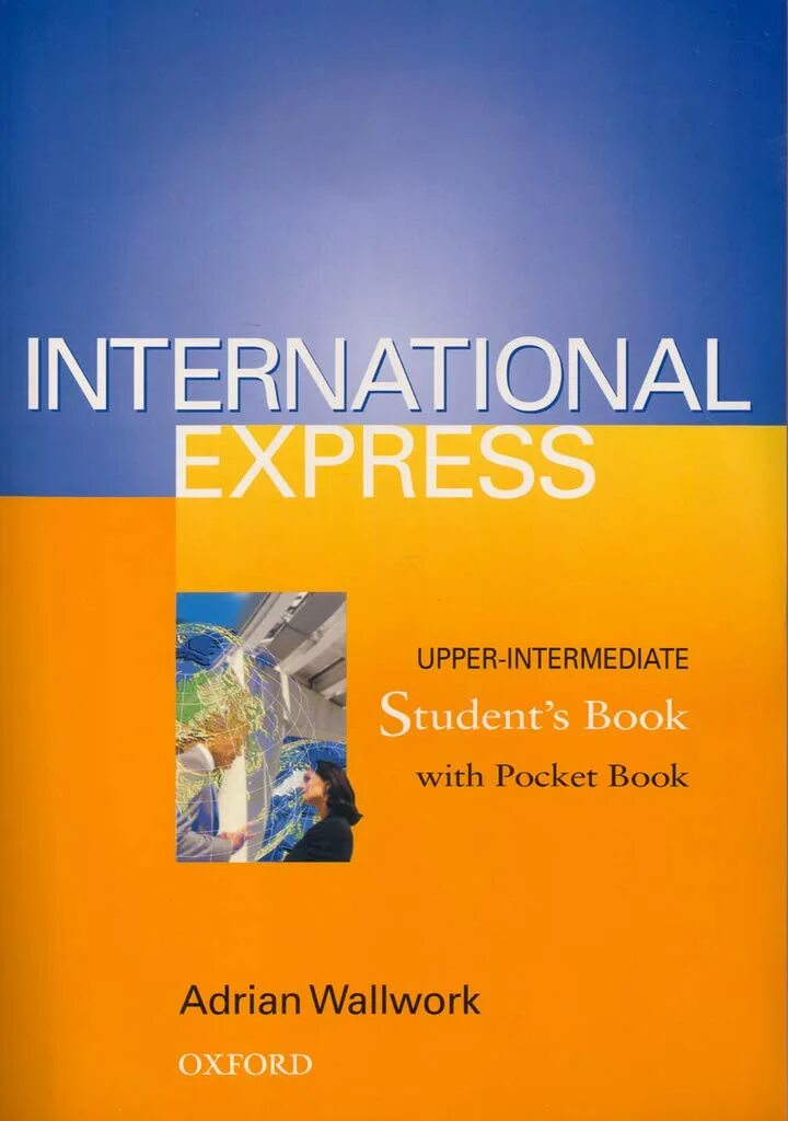 Upper intermediate student. International express upper-intermediate. international express intermediate student&#039;s book. international intermediate express intermediate students book. international express pre intermediate 3rd edition.