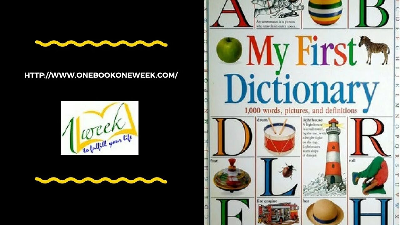 First dictionary was. My first dictionary. my first incredible amazing dictionary.