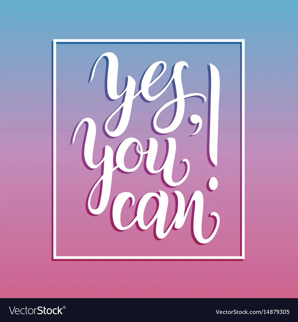 Надпись can. Miss yes you can. Yes you can картинка. Miss yes you can. Картинка you can.