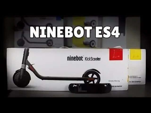 Ninebot KICKSCOOTER es4 коробка. Электросамокат Ninebot KICKSCOOTER es4 характеристики. Segway Ninebot es4. Ninebot es2 фиксатор аккумулятора. Ninebot m95c