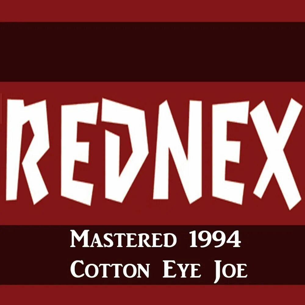 Песня rednex cotton eye. Rednex 1994. Rednex Cotton Eye Joe. Rednex - Cotton Eye Joe обложка. Cotton Eye Joe (1994) Rednex.