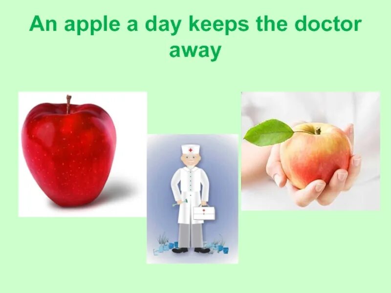 An a day keeps the doctor away. One Apple a Day keeps Doctors away. Пословица an Apple a Day keeps the Doctor away. An Apple a Day keeps the Doctor. An Apple a Day keeps the Doctor away эквивалент.