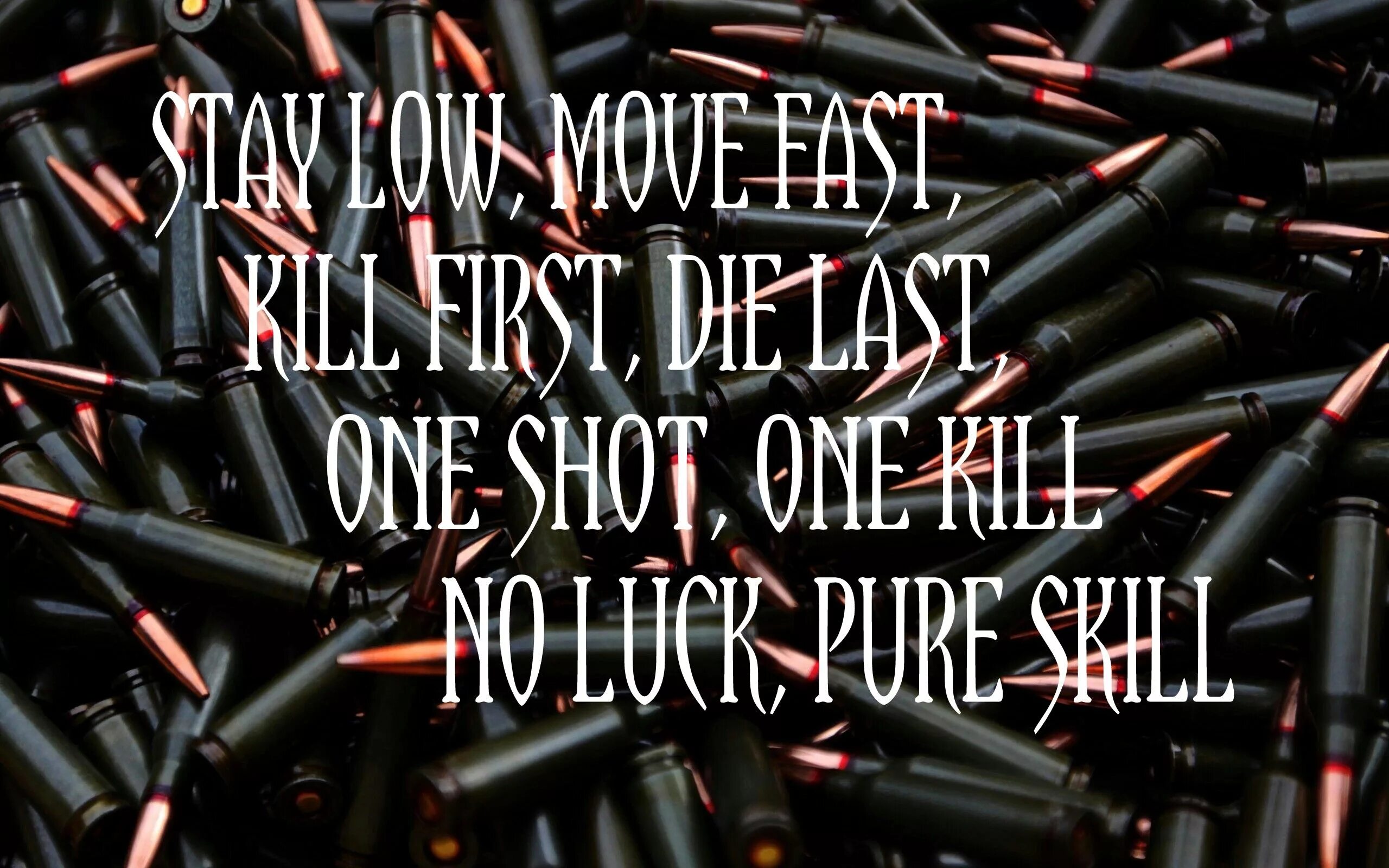 Stay Low go fast Kill first die last one shot one Kill no luck all skill. One shot Kill. One shot one Kill. One shot one Kill картинка. Fast kill