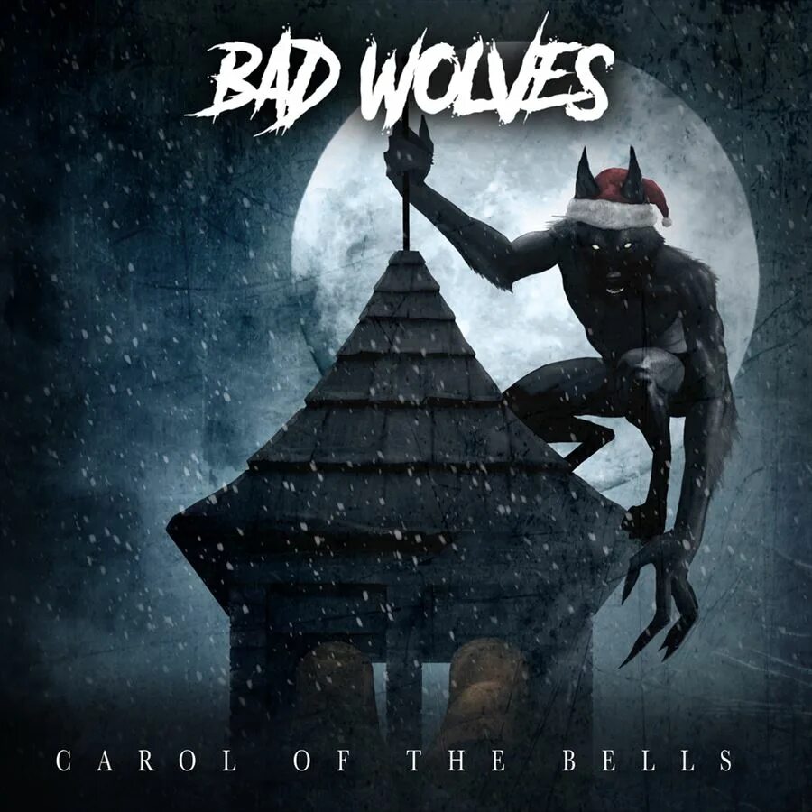 Темное Рождество. Bad Wolves. Carol of the Bells Bad Wolves. Bad Bell. Bad wolves песни
