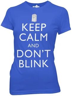 Dr. who -- keep calm and dont blink -- juniors tee.