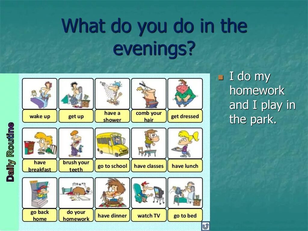 What can i do we can. What do you do in the morning. What do you do in the Evening. Daily Life презентация. What do you ответ.