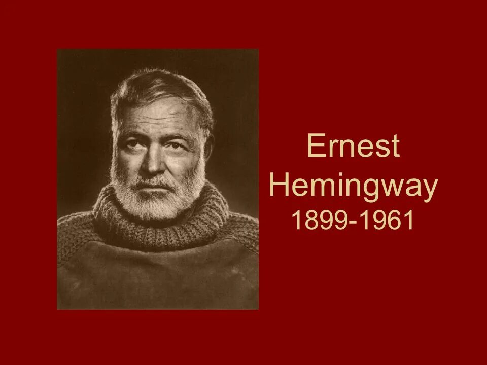 Хемингуэй на английском. Ernest Hemingway (1899-1961).