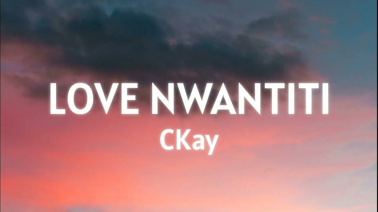 Love Nwantiti. Ckay Love Nwantiti Lyrics. Love Nwantiti обложка. Love Nwantiti Slowed.