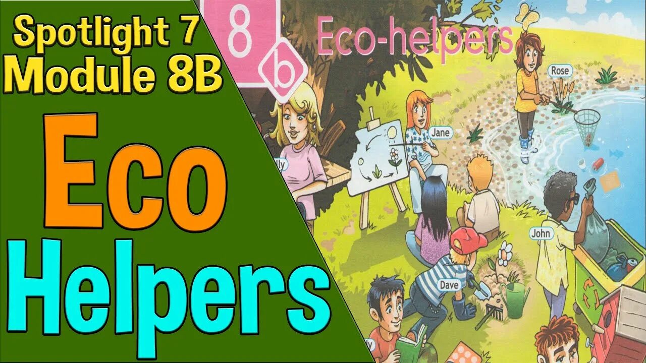 Spotlight 7 module 8a. Eco Helpers 8b. Eco Helpers 7 класс. Eco-Helpers 7 класс презентация. Eco Helpers 7 класс Spotlight презентация.