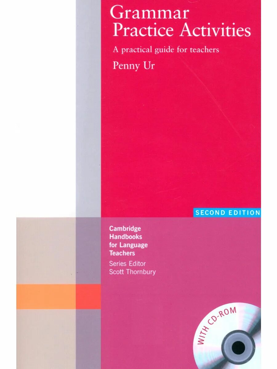 Grammar Practice activities. Penny ur. Cambridge Handbook for teachers. A course in English language teaching Penny ur. Practice activities