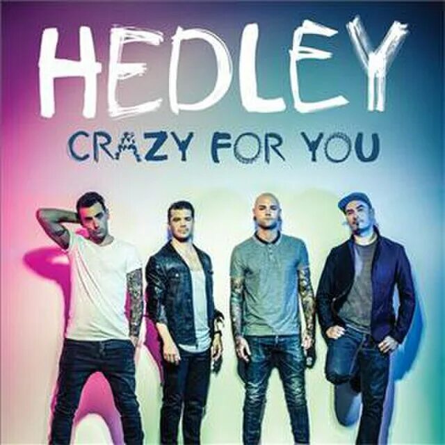 Группа Hedley. Crazy for you. Lose Control Hedley альбом. Anything album Version Hedley. Английская песня крейзи