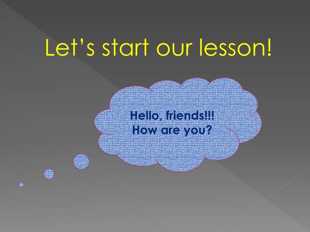 Lets starting перевод. Let's start our Lesson картинки. Lets start для презентации. Welcome to our Lesson картинки. Lets start our Lesson for Kids.