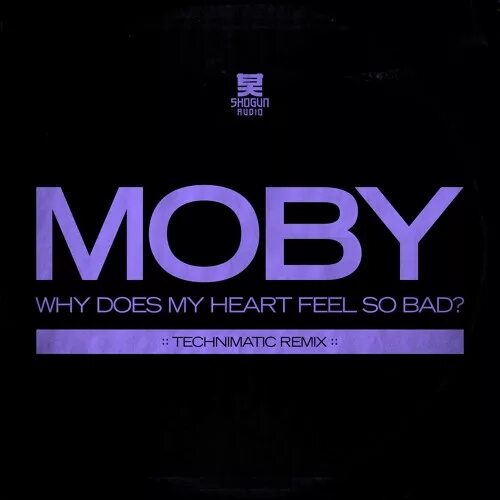 Moby feeling so bad. Moby ~ why does my Heart feel so Bad?. Technimatic Drum Bass. Moby why does. So Bad.