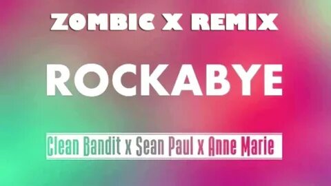 Sean paul anne marie rockabye remix