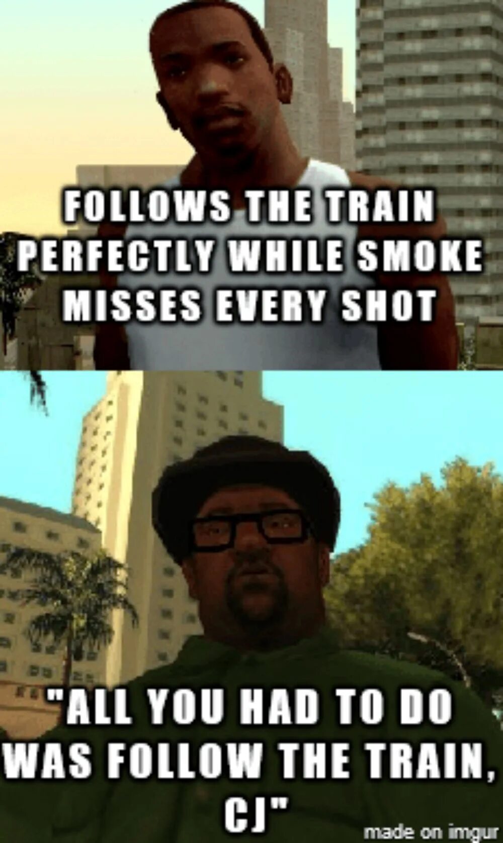 Were followed. Сиджей и поезд Мем. Follow the damn Train CJ. Big Smoke follow the damn Train. Follow the Train CJ.