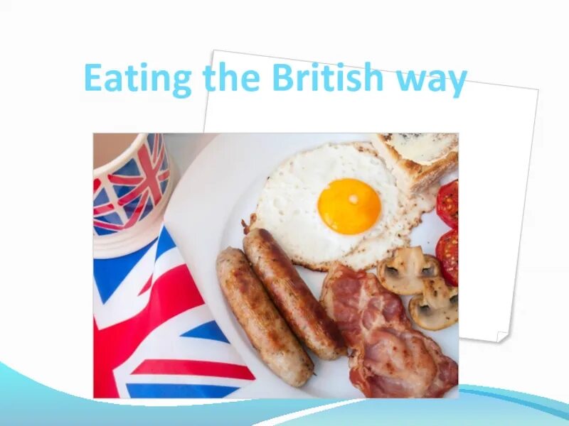 Eating the British way. Текст eating the British way. Eating the British way перевод. Eating the British way 6 класс.