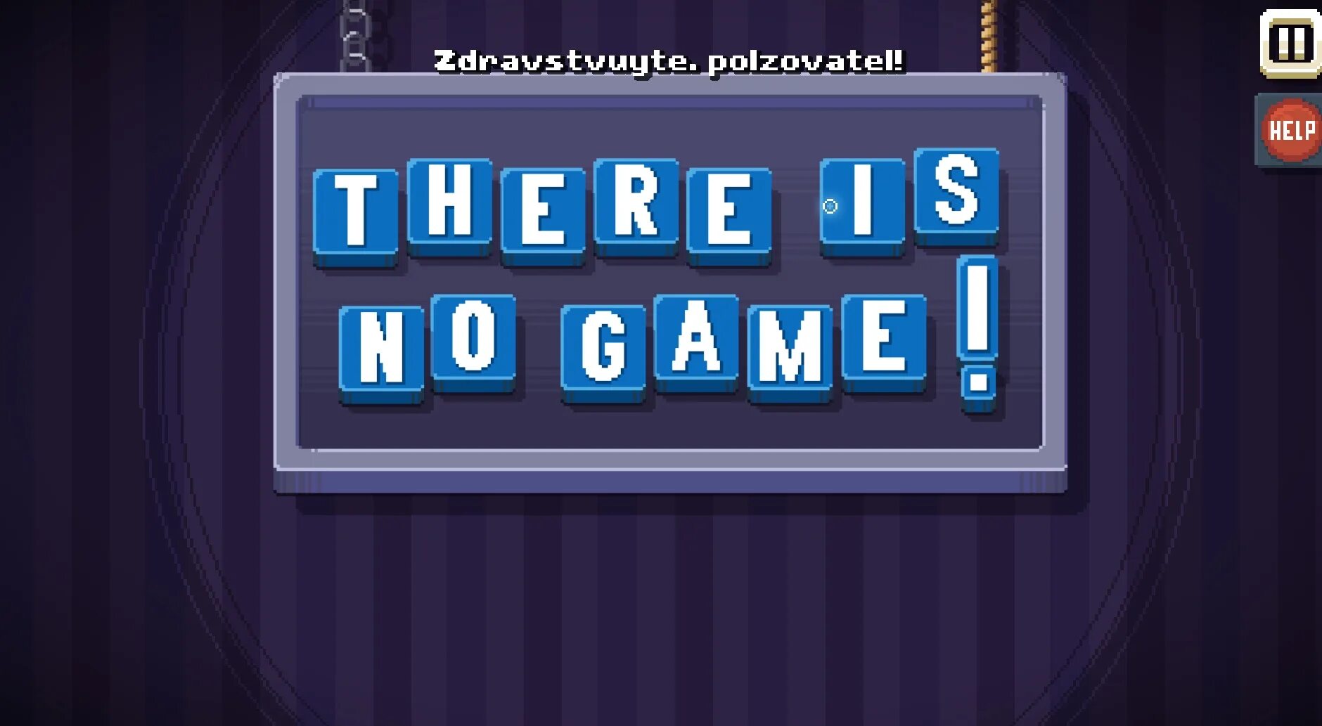 This game is being updated. There is no game. There is no game: wrong. There is игра. There's no game.