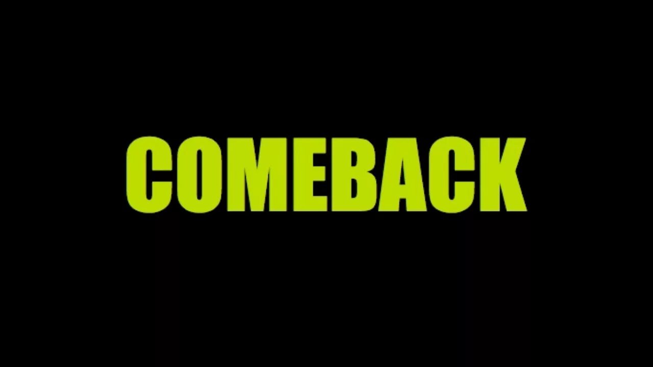 Come back to work. Камбэк надпись. Камбэк Мем. Красивый камбэк надпись. Comeback картинки.