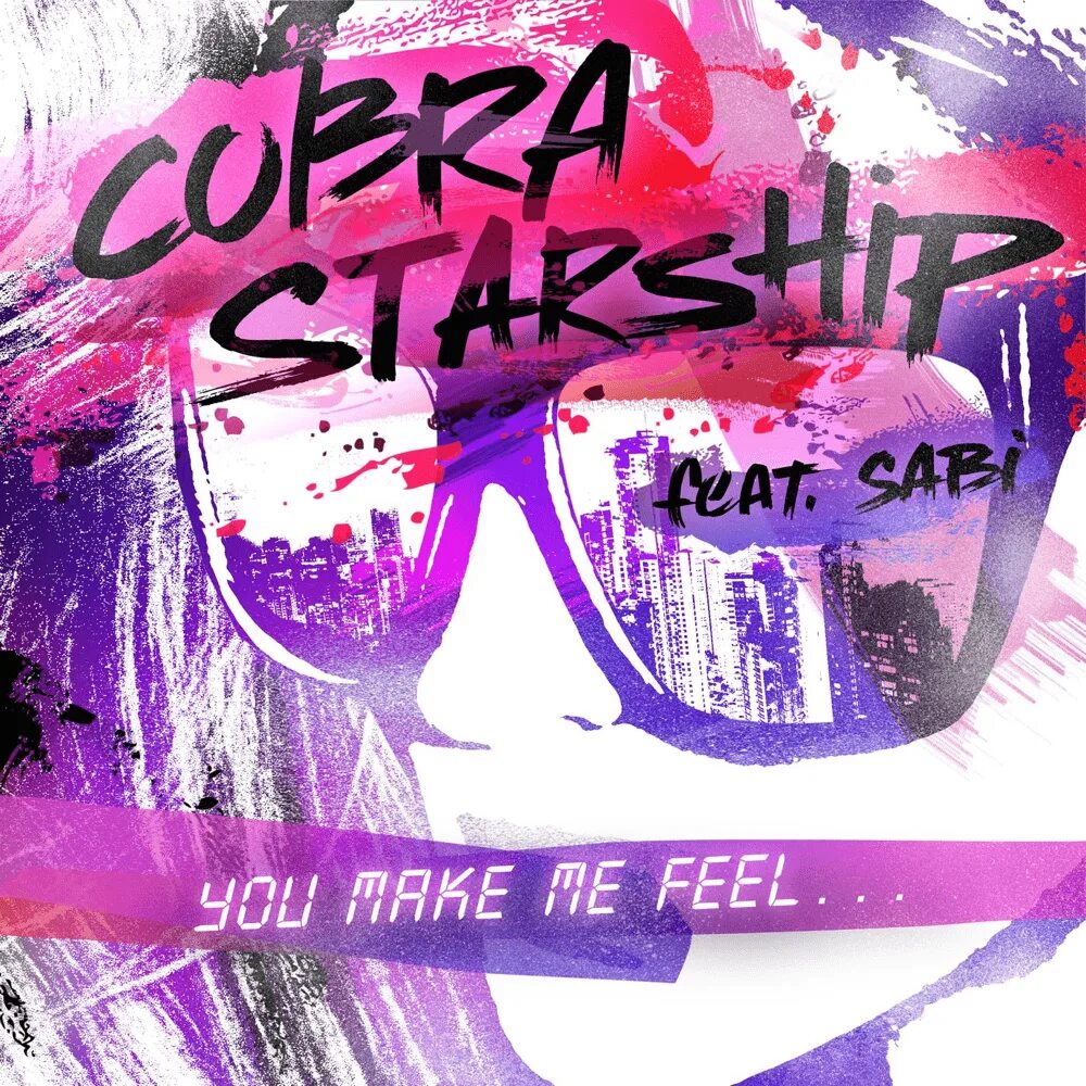 Cobra starship. You make me feel Cobra. You make me feel. Cobra Starship - you make me feel... (Feat. Sabi).