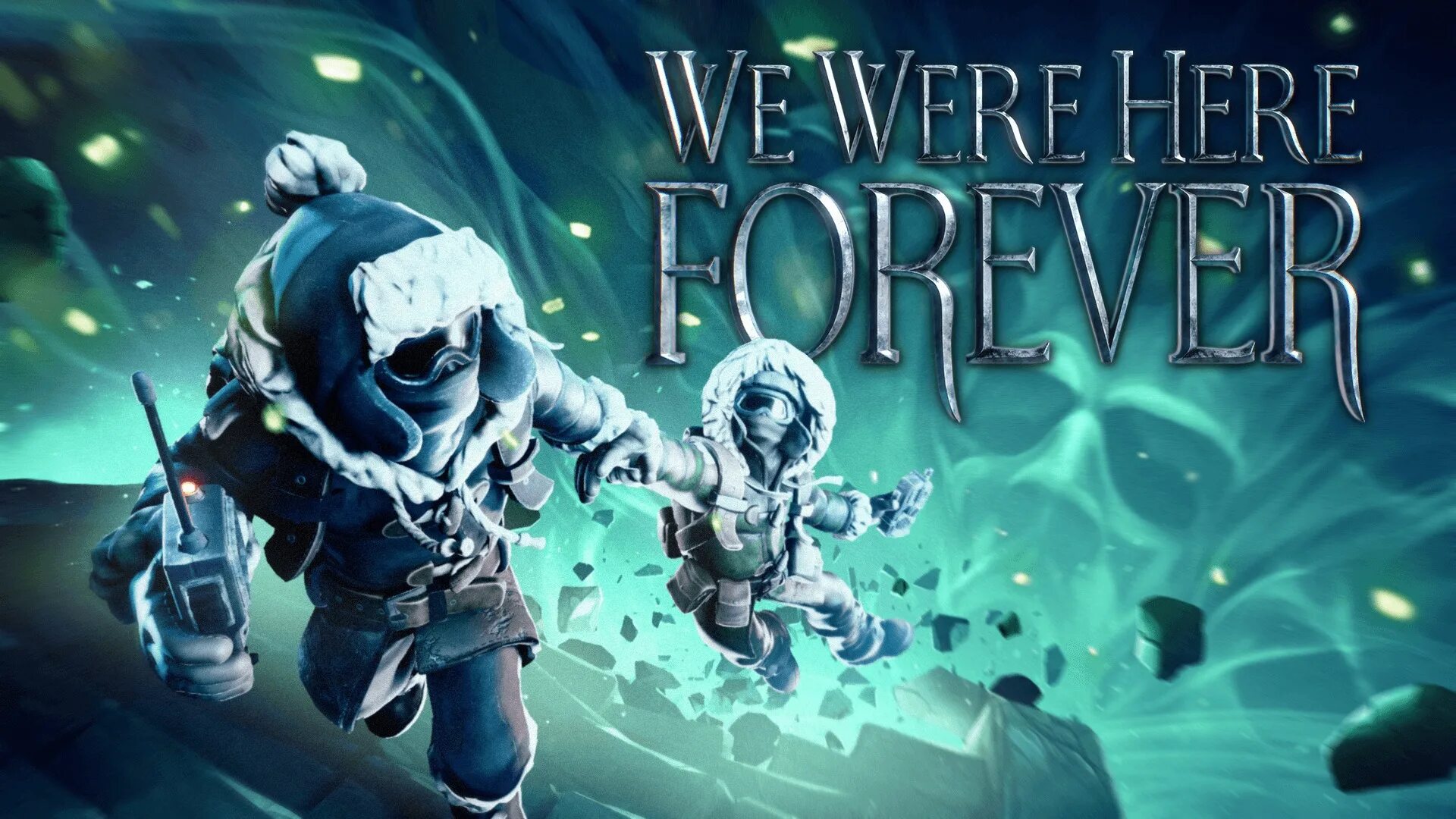 We were here Forever. We were here игра. We are Forever игра. Игра we were here together. We where too