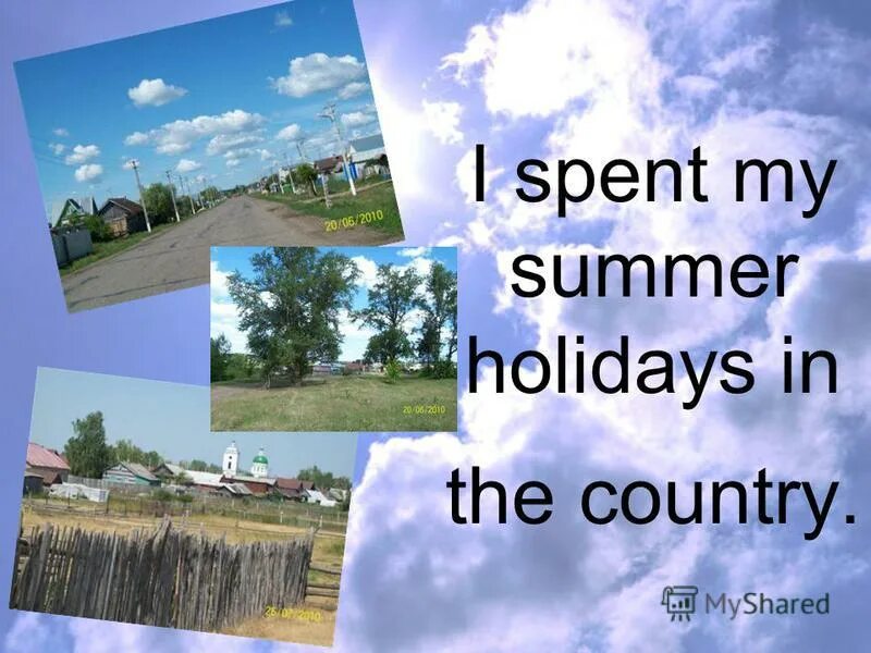 Spent we the country. Проект my Summer Holidays. Презентация на тему my Summer Holidays 4 класс. My Summer Holidays Project. My Summer презентация.