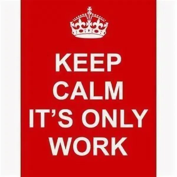 Work only the best. Only work. Ава only work. Keep Calm and work. Keep Calm and work hard.