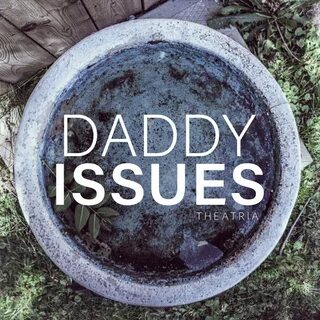 Daddy issues