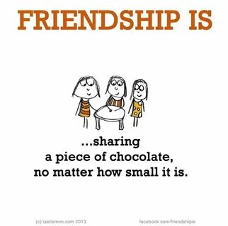 Now that were friends