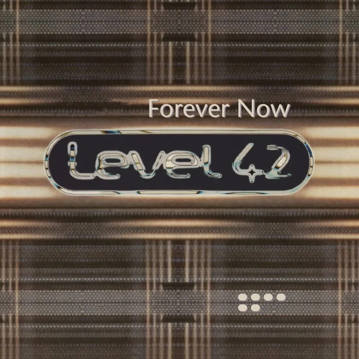 Now and Forever. Level 42. LP "Forever for Now (CD)". LP Forever for Now альбом.