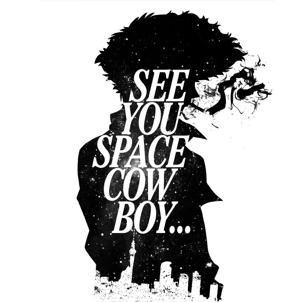 Ковбой Бибоп see you Space. See you Space Cowboy. Черно белые постеры для подростков. Cowboy Bebop see you Space Cowboy. See you space