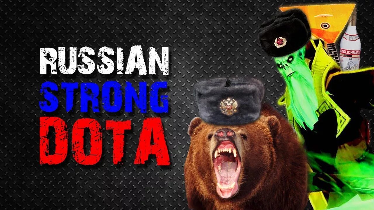 Russia strong. Russian Dota. Stronger Russia. Angry Russian. Strong russians