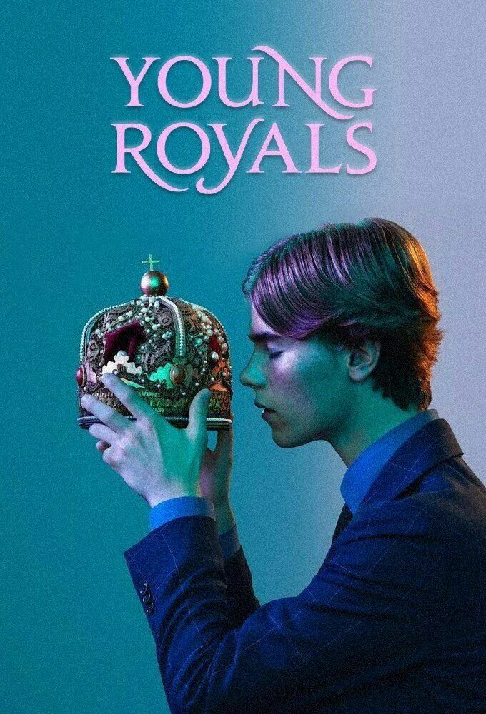 Молодые монархи 3 постер. Young Royals Постер. Молодые монархи (2021).