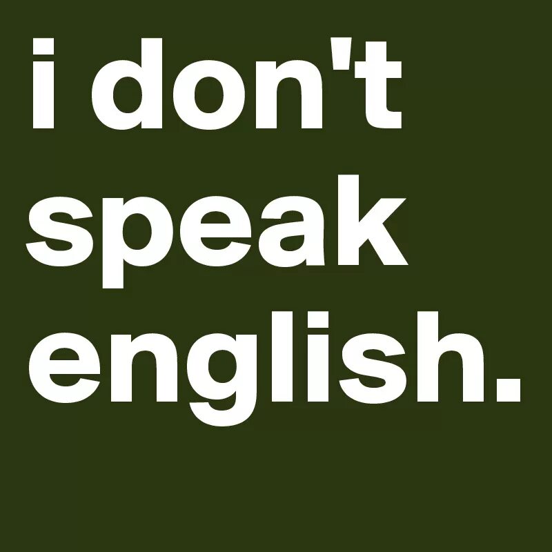 I don`t speak English. Ай спик Инглиш. I don't speak English школа. You don't speak English. I do not follow