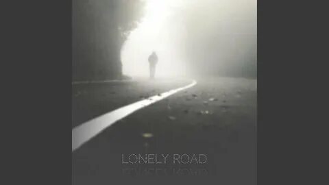Lonely road