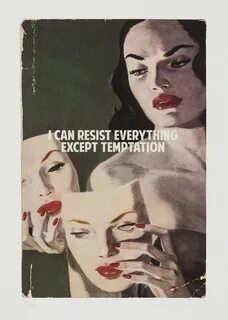 I can resist