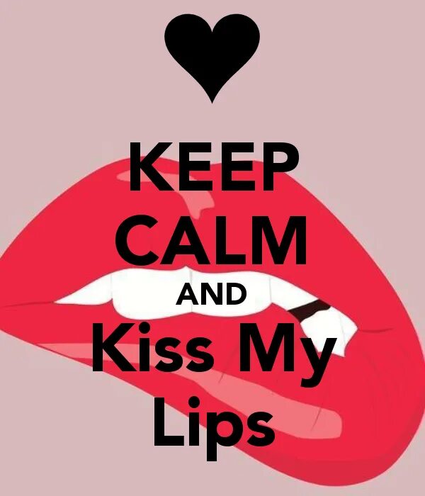 Kiss my as. Кис май АС. Kiss my слово. Keep Calm and Kiss me перевод. Kiss my перевод.