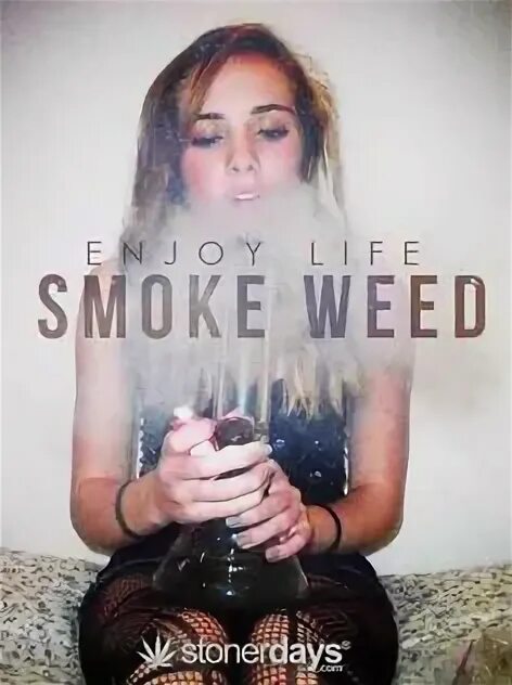 Life is smoke. Smoke enjoy Weed.