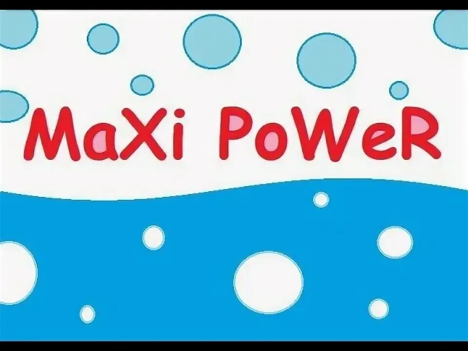 Maxi power