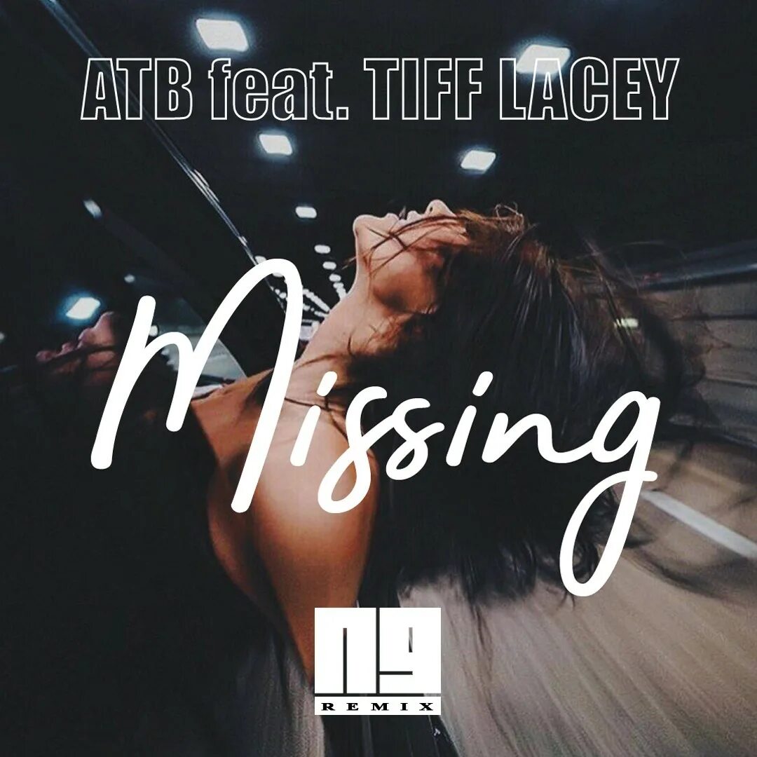 Missing ремикс. TIFF Lacey ATB. ATB & TIFF Lacey - missing (Cover by Rayan Myers ft. Camilla Almann). ATB-TIFF Lacey Клин. Фото для плейлиста в ВК ремиксы.