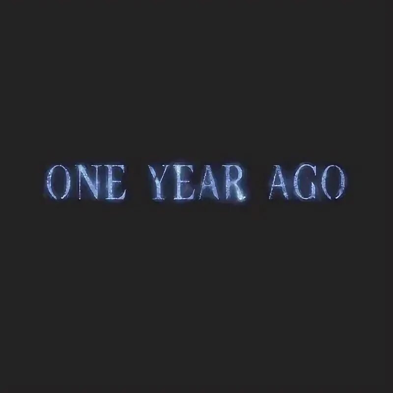 1 year of relationship. 1 year later. 1 year ago. Надпись one years later. 1 year ago.