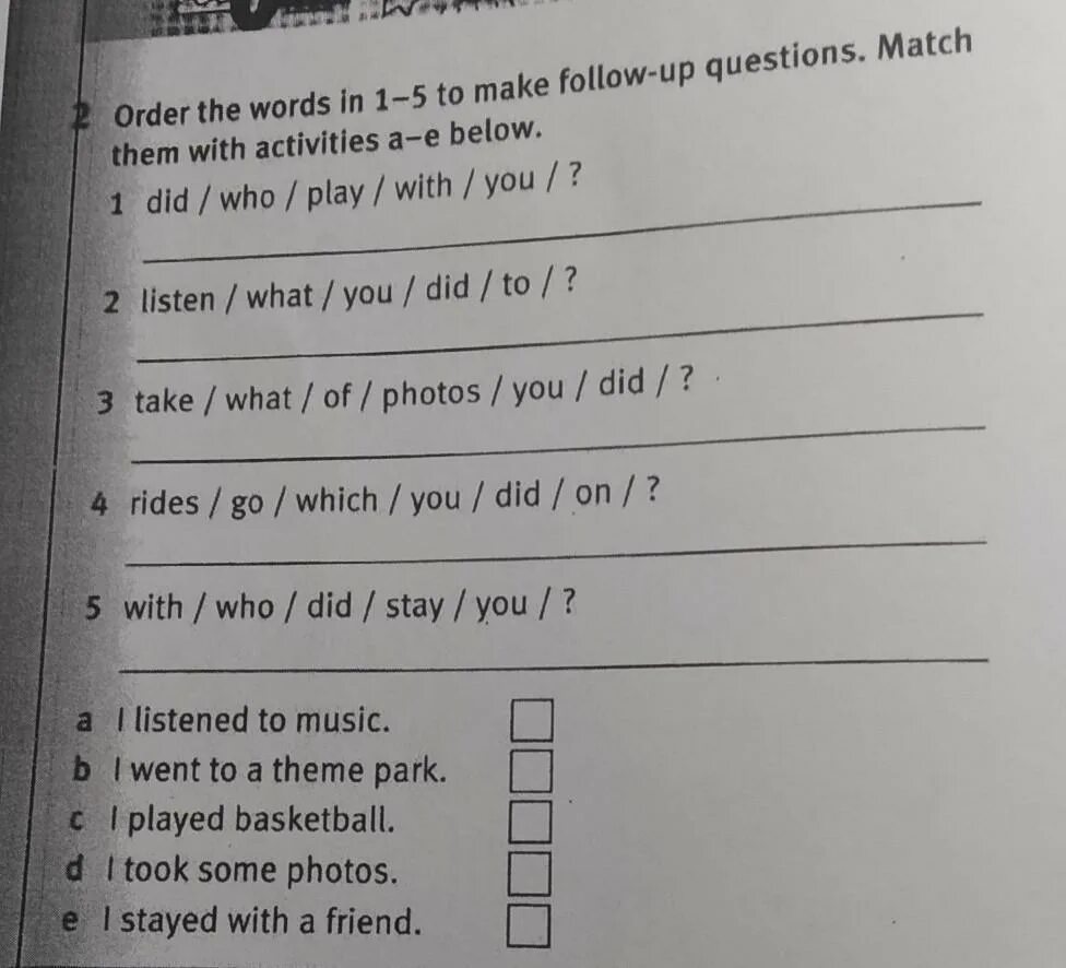 Make up questions to the answers. Match the questions with the answers 5 класс. Order the Words Match. Order the Words to make questions. Match the questions to the answers.