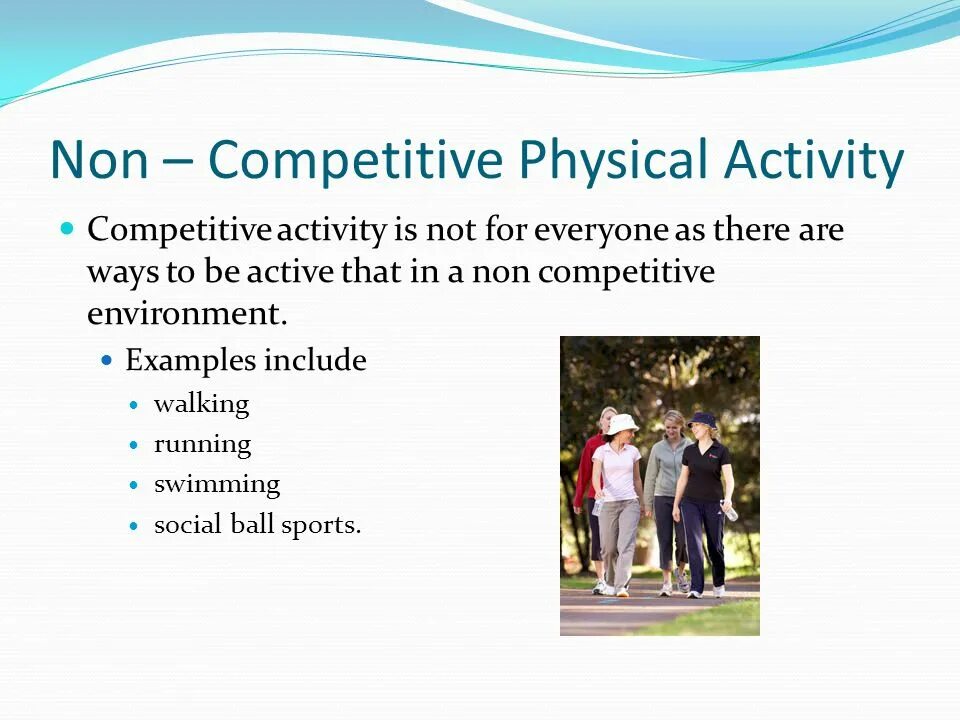 Activities презентация. Physical activity. Non competitive Sports. Non-competitive Sports примеры.