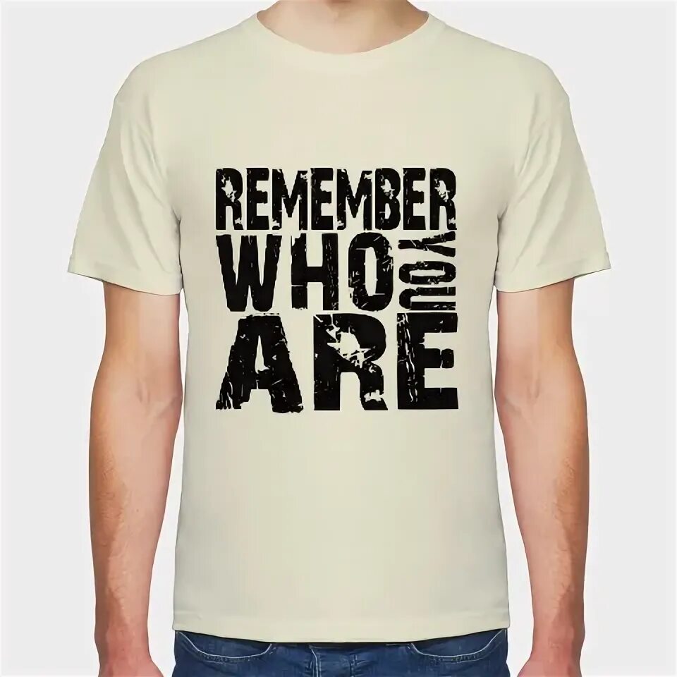 Remember who you started. Футболка remember. remember who you are. korn remember who you are. футболка мотороллер.