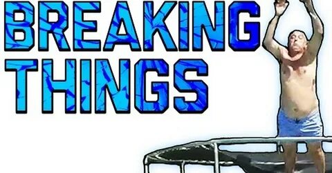 Break the thing