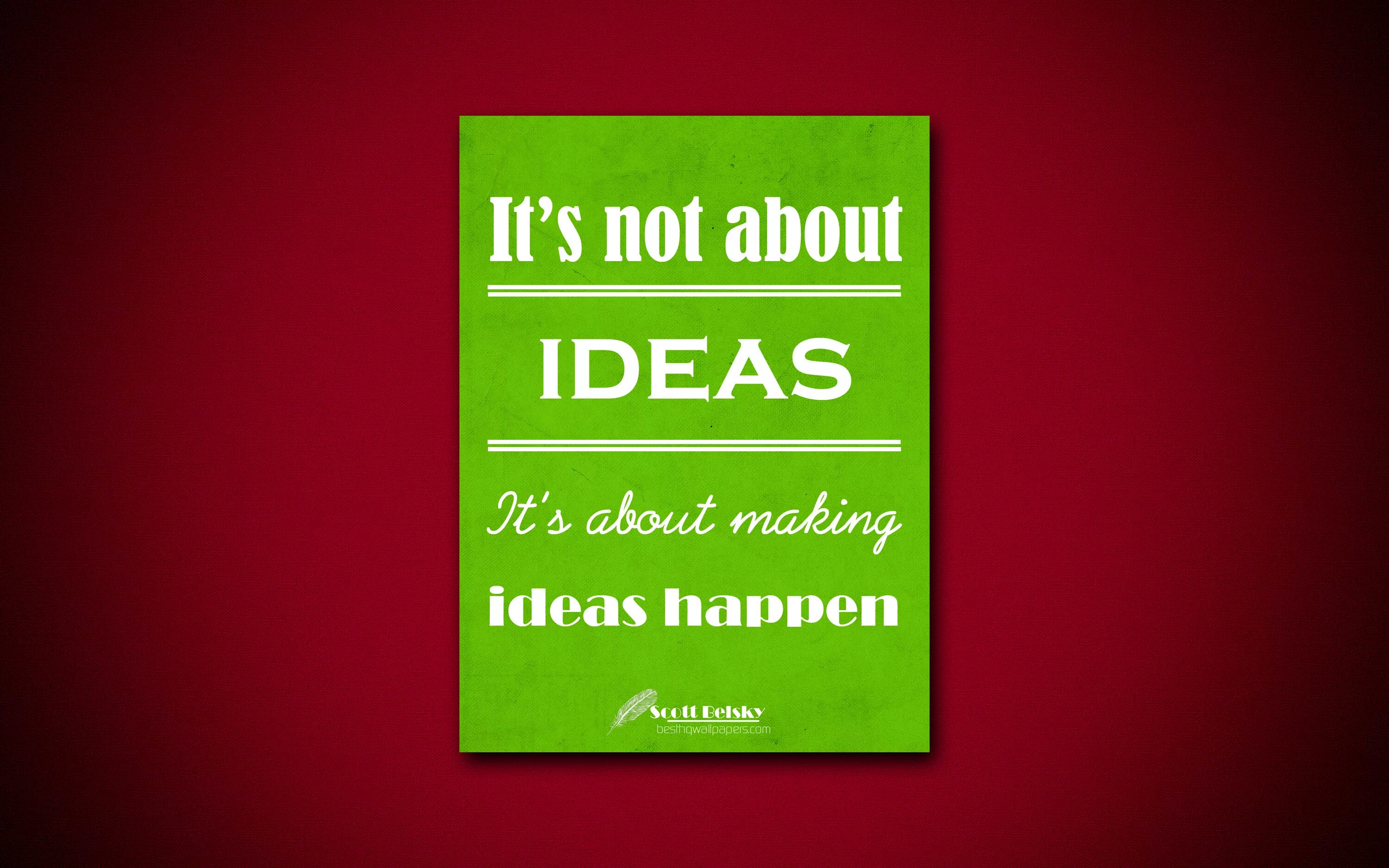 Might it be an idea to. Making ideas happen.