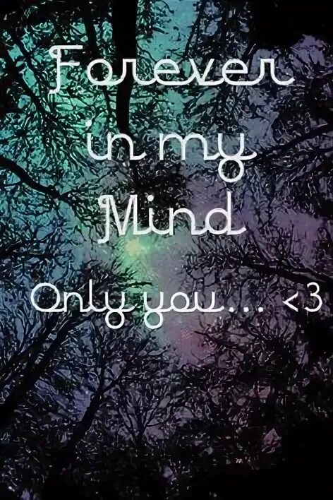 Forever in my mind only you перевод