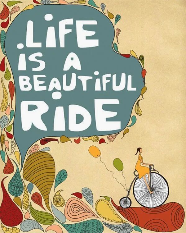 Life is ride. Постеры с фразами. Вдохновляющие принты. Авторские постеры фразы. Life is a Ride.